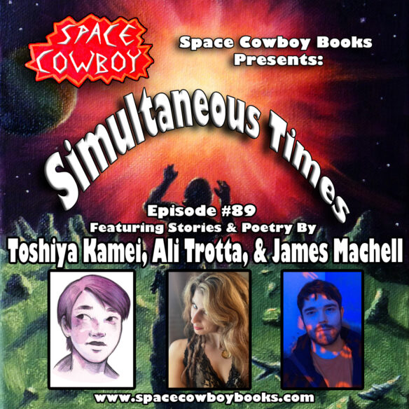 Simultaneous Times Episode 89 featuring James Machell
